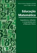 Capa de Educa&ccedil;&atilde;o matem&aacute;tica: experi&ecirc;ncias, reflex&otilde;es e proposi&ccedil;&otilde;es para a educa&ccedil;&atilde;o b&aacute;sica