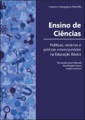 Capa de Ensino de ci&ecirc;ncias: pol&iacute;ticas, cen&aacute;rios e pr&aacute;ticas emancipat&oacute;rias na educa&ccedil;&atilde;o b&aacute;sica